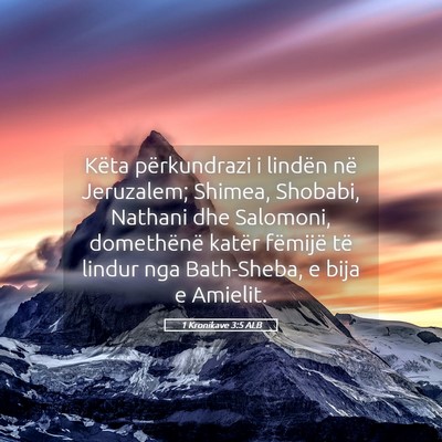 Picture 05 - 1 Kronikave 3:5 ALB - Këta përkundrazi i lindën në Jeruzalem; - Bible Verse Picture