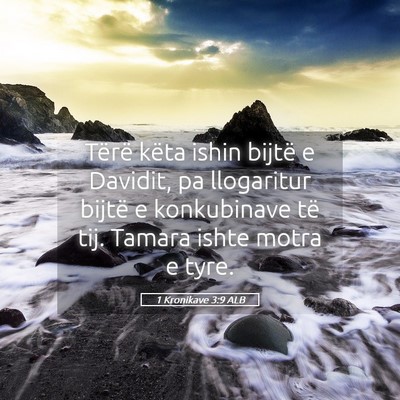Picture 05 - 1 Kronikave 3:9 ALB - Tërë këta ishin bijtë e Davidit, pa - Bible Verse Picture