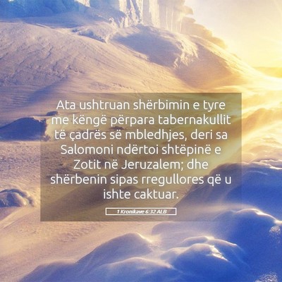 Picture 05 - 1 Kronikave 6:32 ALB - Ata ushtruan shërbimin e tyre me këngë - Bible Verse Picture
