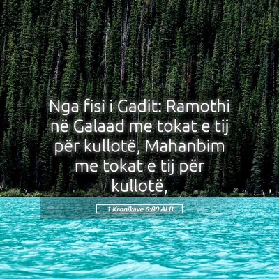 Picture 05 - 1 Kronikave 6:80 ALB - Nga fisi i Gadit: Ramothi në Galaad me tokat e - Bible Verse Picture