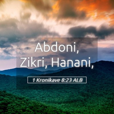 Picture 05 - 1 Kronikave 8:23 ALB - Abdoni, Zikri, - Bible Verse Picture