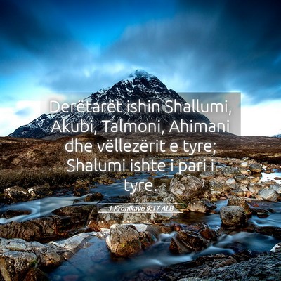 Picture 05 - 1 Kronikave 9:17 ALB - Derëtarët ishin Shallumi, Akubi, Talmoni, - Bible Verse Picture