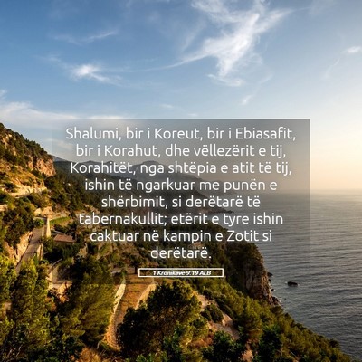 Picture 05 - 1 Kronikave 9:19 ALB - Shalumi, bir i Koreut, bir i Ebiasafit, bir i - Bible Verse Picture
