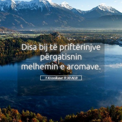 Picture 05 - 1 Kronikave 9:30 ALB - Disa bij të priftërinjve përgatisnin melhemin - Bible Verse Picture