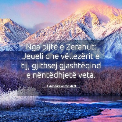 Picture 05 - 1 Kronikave 9:6 ALB - Nga bijtë e Zerahut: Jeueli dhe vëllezërit e - Bible Verse Picture
