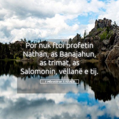 Picture 05 - 1 Mbretërve 1:10 ALB - Por nuk ftoi profetin Nathan, as Banajahun, as - Bible Verse Picture