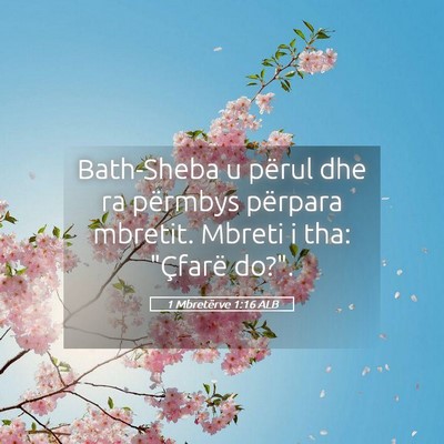 Picture 05 - 1 Mbretërve 1:16 ALB - Bath-Sheba u përul dhe ra përmbys përpara - Bible Verse Picture