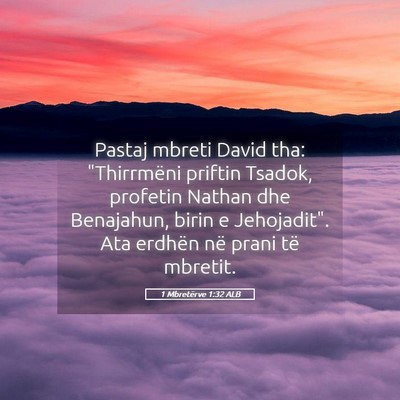 Picture 05 - 1 Mbretërve 1:32 ALB - Pastaj mbreti David tha: 