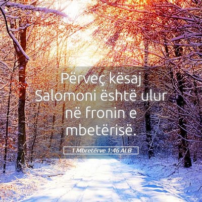 Picture 05 - 1 Mbretërve 1:46 ALB - Përveç kësaj Salomoni është ulur në fronin - Bible Verse Picture