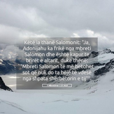 Picture 05 - 1 Mbretërve 1:51 ALB - Këtë ia thanë Salomonit: 
