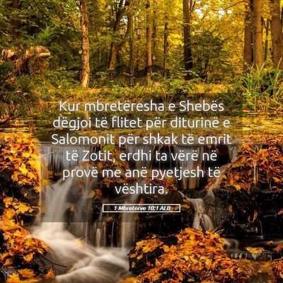 Picture 05 - 1 Mbretërve 10:1 ALB - Kur mbretëresha e Shebës dëgjoi të flitet - Bible Verse Picture