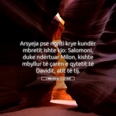 Picture 05 - 1 Mbretërve 11:27 ALB - Arsyeja pse ngriti krye kundër mbretit ishte - Bible Verse Picture
