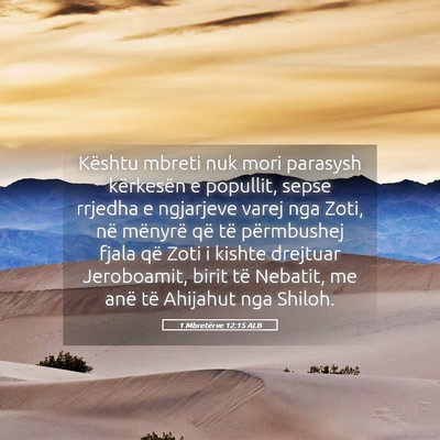 Picture 05 - 1 Mbretërve 12:15 ALB - Kështu mbreti nuk mori parasysh kërkesën e - Bible Verse Picture