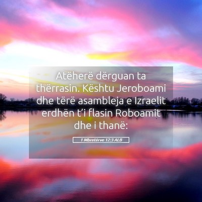Picture 05 - 1 Mbretërve 12:3 ALB - Atëherë dërguan ta thërrasin. Kështu - Bible Verse Picture