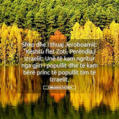 Picture 05 - 1 Mbretërve 14:7 ALB - Shko dhe i thuaj Jeroboamit: 