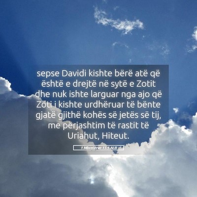 Picture 05 - 1 Mbretërve 15:5 ALB - sepse Davidi kishte bërë atë që është e - Bible Verse Picture