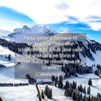 Picture 05 - 1 Mbretërve 16:27 ALB - Pjesa tjetër e bëmave të kryera nga Omri dhe - Bible Verse Picture