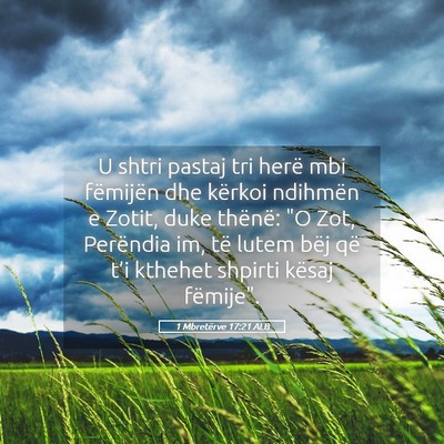 Picture 05 - 1 Mbretërve 17:21 ALB - U shtri pastaj tri herë mbi fëmijën dhe - Bible Verse Picture