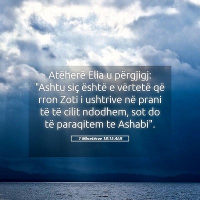 Picture 05 - 1 Mbretërve 18:15 ALB - Atëherë Elia u përgjigj: 