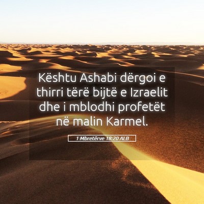 Picture 05 - 1 Mbretërve 18:20 ALB - Kështu Ashabi dërgoi e thirri tërë bijtë e - Bible Verse Picture