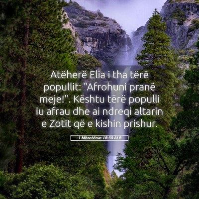 Picture 05 - 1 Mbretërve 18:30 ALB - Atëherë Elia i tha tërë popullit: 