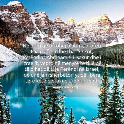 Picture 05 - 1 Mbretërve 18:36 ALB - Në orën që ofrohej blatimi, profeti Elia u - Bible Verse Picture