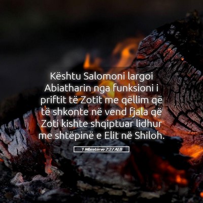 Picture 05 - 1 Mbretërve 2:27 ALB - Kështu Salomoni largoi Abiatharin nga funksioni - Bible Verse Picture
