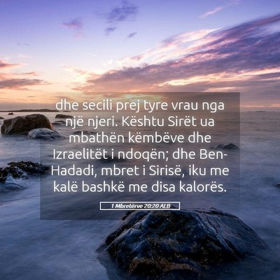 Picture 05 - 1 Mbretërve 20:20 ALB - dhe secili prej tyre vrau nga një njeri. Kështu - Bible Verse Picture