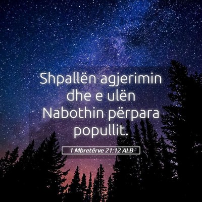 Picture 05 - 1 Mbretërve 21:12 ALB - Shpallën agjerimin dhe e ulën Nabothin përpara - Bible Verse Picture