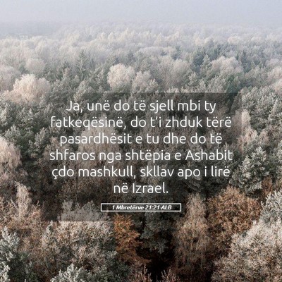 Picture 05 - 1 Mbretërve 21:21 ALB - Ja, unë do të sjell mbi ty fatkeqësinë, do - Bible Verse Picture