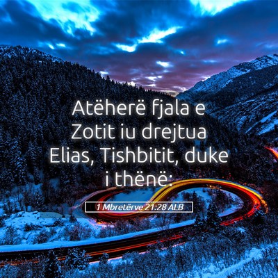 Picture 05 - 1 Mbretërve 21:28 ALB - Atëherë fjala e Zotit iu drejtua Elias, - Bible Verse Picture