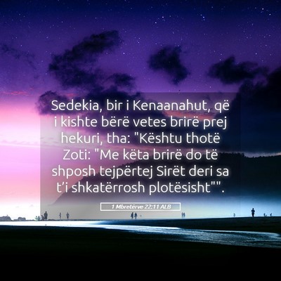 Picture 05 - 1 Mbretërve 22:11 ALB - Sedekia, bir i Kenaanahut, që i kishte bërë - Bible Verse Picture