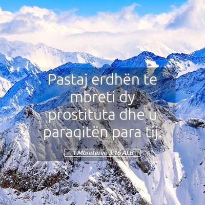 Picture 05 - 1 Mbretërve 3:16 ALB - Pastaj erdhën te mbreti dy prostituta dhe u - Bible Verse Picture