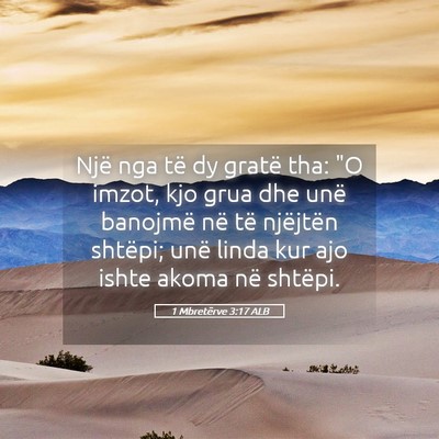 Picture 05 - 1 Mbretërve 3:17 ALB - Një nga të dy gratë tha: 