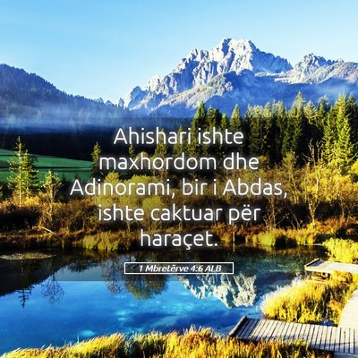 Picture 05 - 1 Mbretërve 4:6 ALB - Ahishari ishte maxhordom dhe Adinorami, bir i - Bible Verse Picture