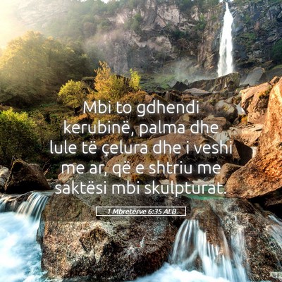 Picture 05 - 1 Mbretërve 6:35 ALB - Mbi to gdhendi kerubinë, palma dhe lule të - Bible Verse Picture