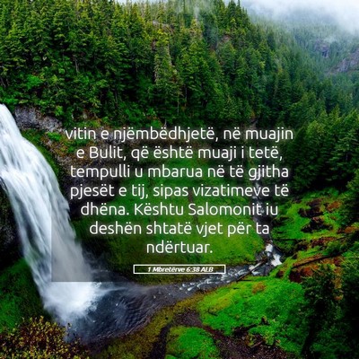 Picture 05 - 1 Mbretërve 6:38 ALB - vitin e njëmbëdhjetë, në muajin e Bulit, që - Bible Verse Picture