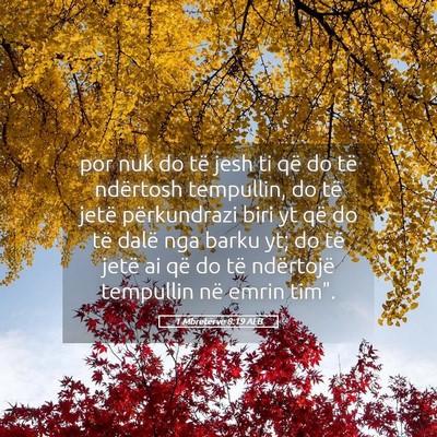 Picture 05 - 1 Mbretërve 8:19 ALB - por nuk do të jesh ti që do të ndërtosh - Bible Verse Picture