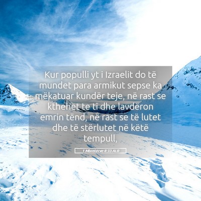 Picture 05 - 1 Mbretërve 8:33 ALB - Kur populli yt i Izraelit do të mundet para - Bible Verse Picture