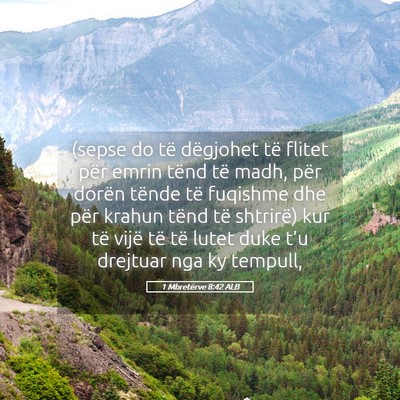 Picture 05 - 1 Mbretërve 8:42 ALB - (sepse do të dëgjohet të flitet për emrin - Bible Verse Picture