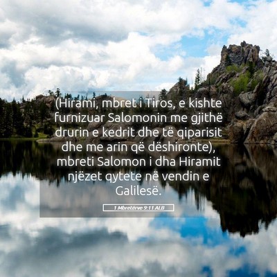 Picture 05 - 1 Mbretërve 9:11 ALB - (Hirami, mbret i Tiros, e kishte furnizuar - Bible Verse Picture