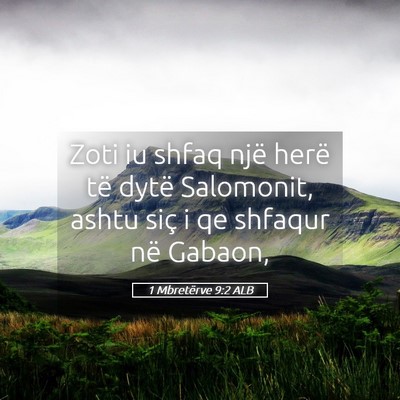 Picture 05 - 1 Mbretërve 9:2 ALB - Zoti iu shfaq një herë të dytë Salomonit, - Bible Verse Picture
