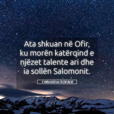 Picture 05 - 1 Mbretërve 9:28 ALB - Ata shkuan në Ofir, ku morën katërqind e - Bible Verse Picture