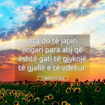 Picture 05 - 1 Pjetrit 4:5 ALB - Ata do të japin llogari para atij që është - Bible Verse Picture