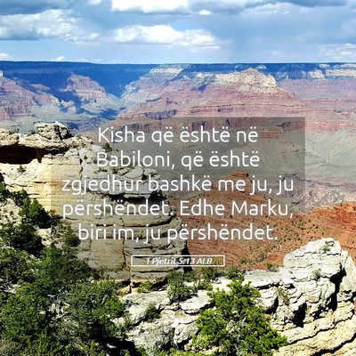 Picture 05 - 1 Pjetrit 5:13 ALB - Kisha që është në Babiloni, që është - Bible Verse Picture