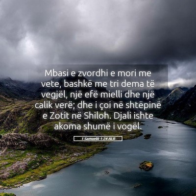 Picture 05 - 1 Samuelit 1:24 ALB - Mbasi e zvordhi e mori me vete, bashkë me tri - Bible Verse Picture