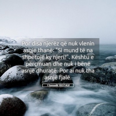 Picture 05 - 1 Samuelit 10:27 ALB - Por disa njerëz që nuk vlenin asgjë thanë: - Bible Verse Picture