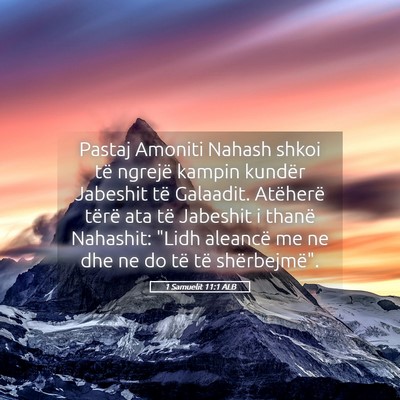 Picture 05 - 1 Samuelit 11:1 ALB - Pastaj Amoniti Nahash shkoi të ngrejë kampin - Bible Verse Picture