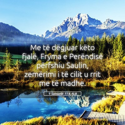 Picture 05 - 1 Samuelit 11:6 ALB - Me të dëgjuar këto fjalë, Fryma e Perëndisë - Bible Verse Picture