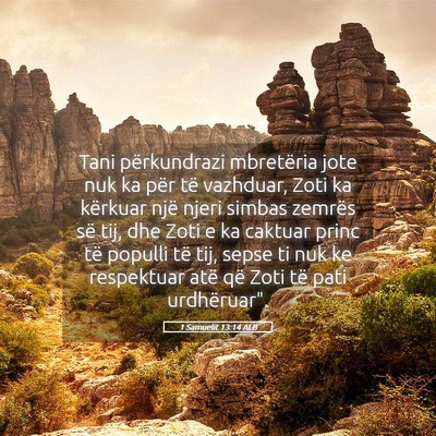 Picture 05 - 1 Samuelit 13:14 ALB - Tani përkundrazi mbretëria jote nuk ka për të - Bible Verse Picture
